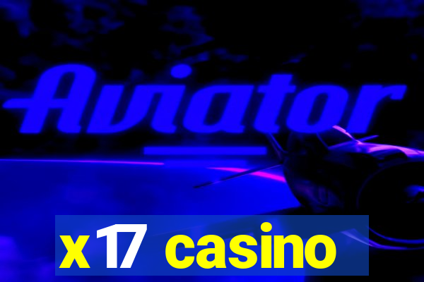 x17 casino
